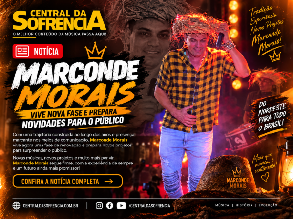 Marconde Morais vive nova fase e prepara novidades para o público - noticia