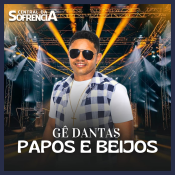 PAPOS E  BEIJOS - GÊ DANTAS - NOVO 2025