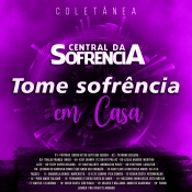 Tome Sofrência em Casa - coletânea central da sofrência 2020