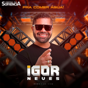 IGOR NEVES - PRA COMER AGUA - 2024