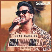 Luan Saraiva - Bora Tomar Uma 2.0 - Parte 01 - 2025