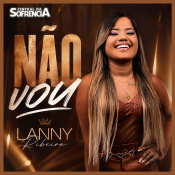 LANNY RIBEIRO – NÃO VOU - LANÇAMENTO 2026