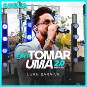 Luan Saraiva - Bora Tomar Uma 2.0 - Parte 02 - NOVO 2025