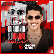JHON ERIC - BALANCANDO SEU CORACAO 6.0 - NOVO 2026