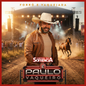PAULO VAQUEIRO - FORRÓ E VAQUEJADA 2026