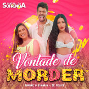 Vontade De Morder - Zé Felipe e Simone e Simaria 2022