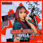 THAISA VITAL - SABOR BREGA DE FAVELA - LANÇAMENTO 2026  BREGA ATUALIZADO
