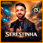 SERESTINHA 1.0 REPERTÓRIO NOVO 2026 - MÚSICA NOVA