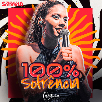 Camilla Cristyne - 100 porcento  Sofrencia