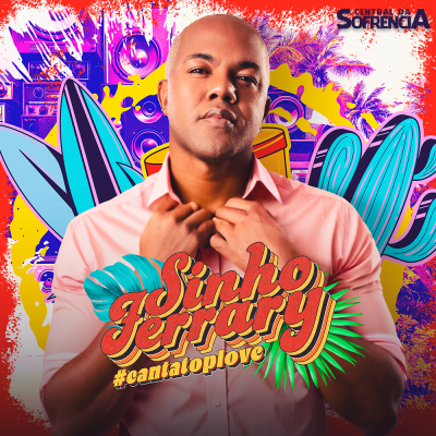 Sinho Ferrary - Canta Top Love