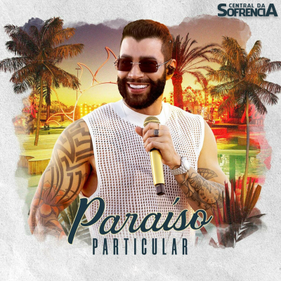 Gusttavo Lima - Paraíso Particular - Ao Vivo